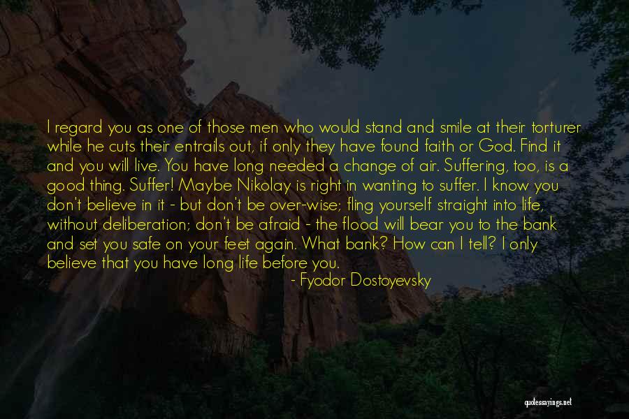 Know Yourself Change Quotes By Fyodor Dostoyevsky Know Yourself Change Quotes By Fyodor Dostoyevsky