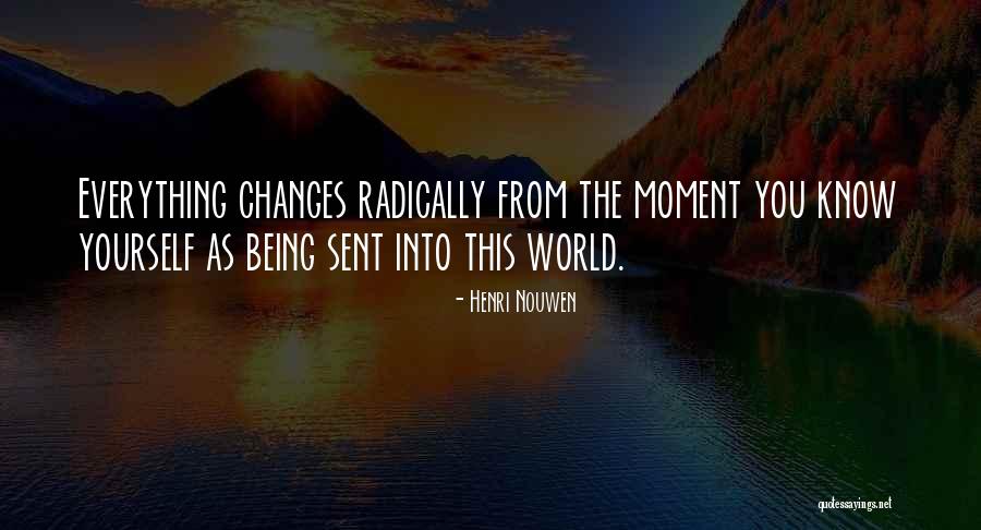 Know Yourself Change Quotes By Henri Nouwen Know Yourself Change Quotes By Henri Nouwen