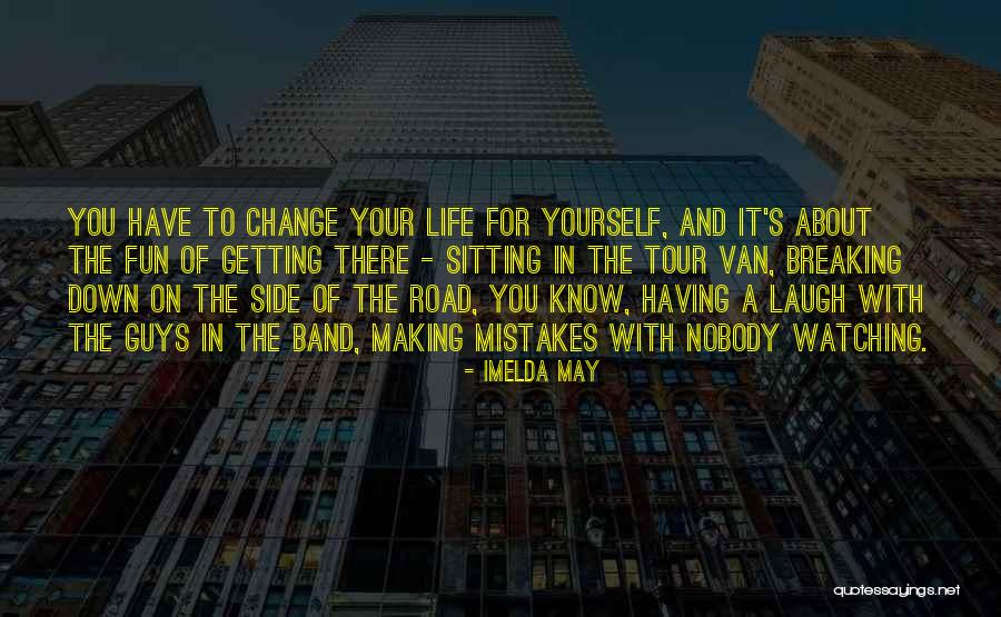 Know Yourself Change Quotes By Imelda May Know Yourself Change Quotes By Imelda May