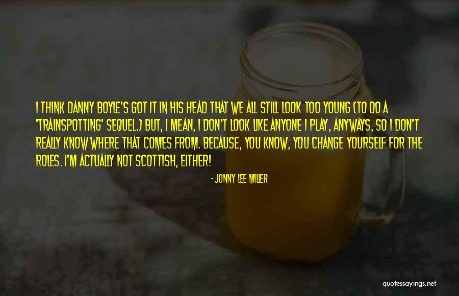 Know Yourself Change Quotes By Jonny Lee Miller Know Yourself Change Quotes By Jonny Lee Miller