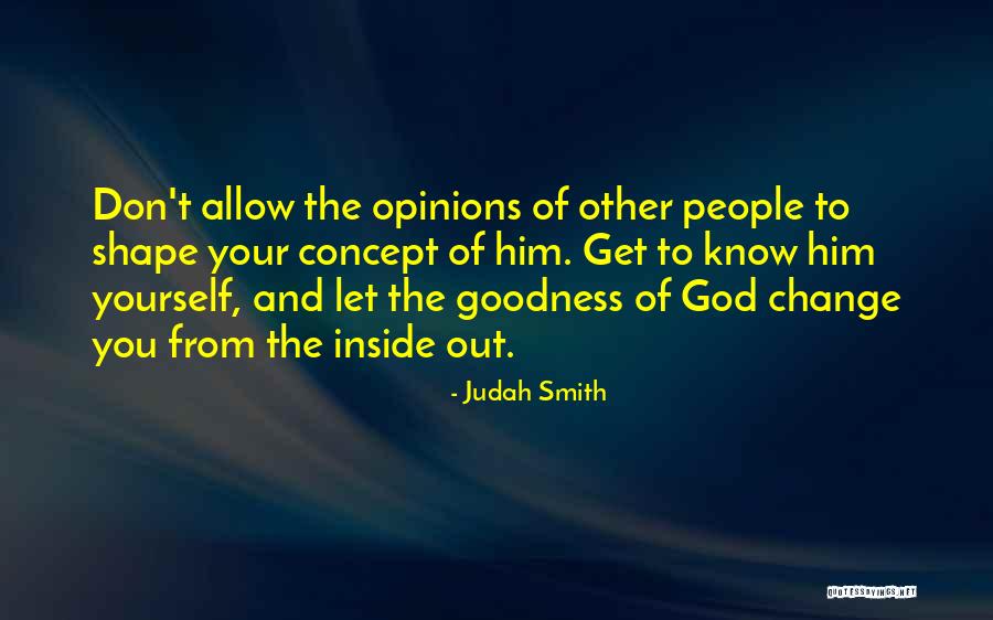 Know Yourself Change Quotes By Judah Smith Know Yourself Change Quotes By Judah Smith