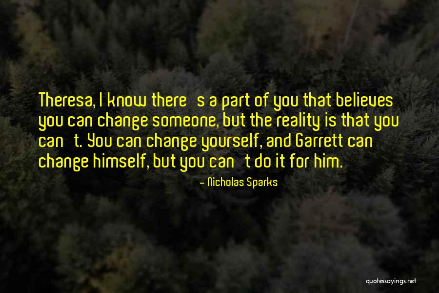 Know Yourself Change Quotes By Nicholas Sparks Know Yourself Change Quotes By Nicholas Sparks