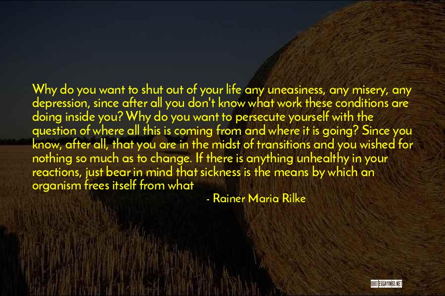 Know Yourself Change Quotes By Rainer Maria Rilke Know Yourself Change Quotes By Rainer Maria Rilke