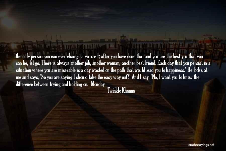 Know Yourself Change Quotes By Twinkle Khanna Know Yourself Change Quotes By Twinkle Khanna