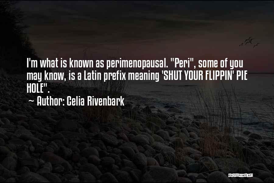 Know Yourself Latin Quotes By Celia Rivenbark