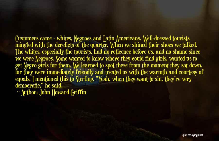 Know Yourself Latin Quotes By John Howard Griffin