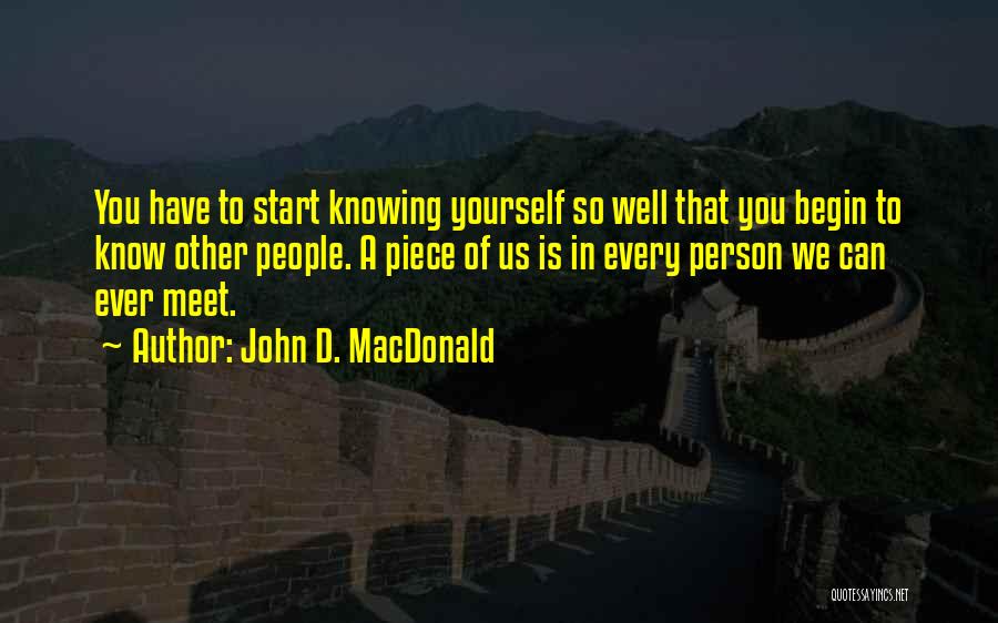 Know Yourself Quotes By John D. MacDonald