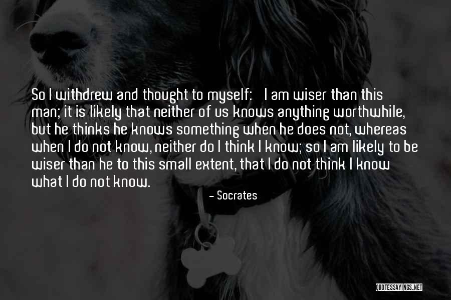 Know Yourself Socrates Quotes By Socrates Know Yourself Socrates Quotes By Socrates