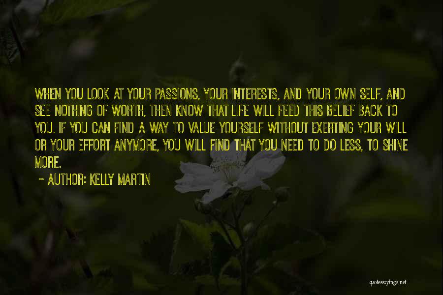 Know Yourself Worth Quotes By Kelly Martin