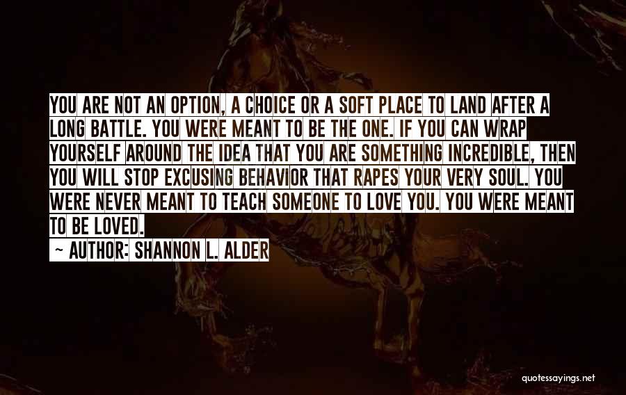 Know Yourself Worth Quotes By Shannon L. Alder