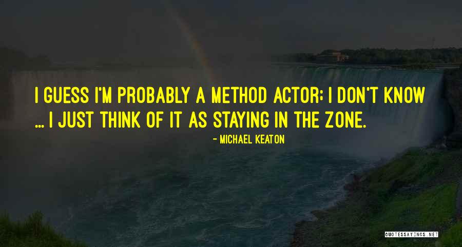 Know Zone Quotes By Michael Keaton Know Zone Quotes By Michael Keaton