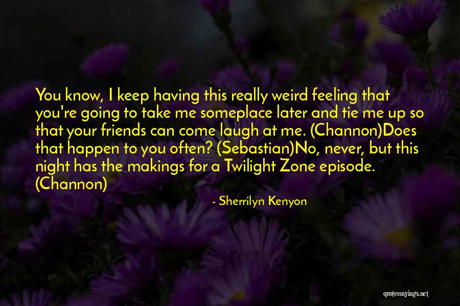 Know Zone Quotes By Sherrilyn Kenyon Know Zone Quotes By Sherrilyn Kenyon
