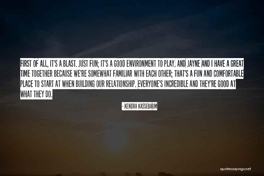 Knowa Quotes By Kendra Kassebaum Knowa Quotes By Kendra Kassebaum