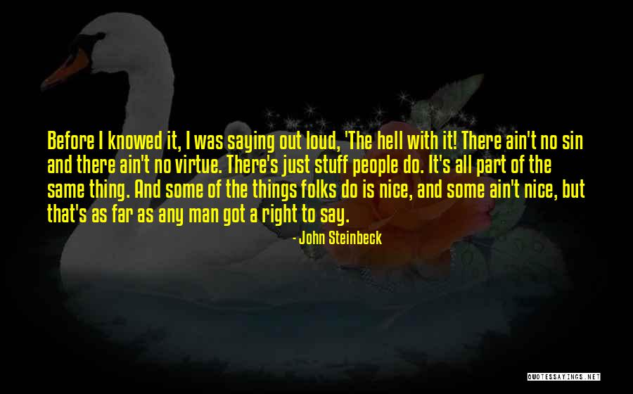Knowed Quotes By John Steinbeck Knowed Quotes By John Steinbeck