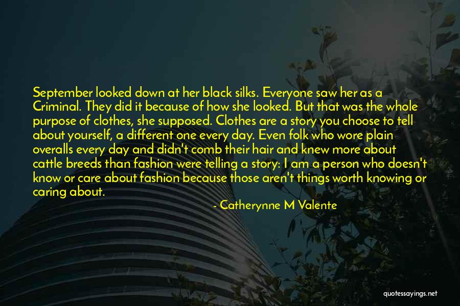 Knowing A Person's Worth Quotes By Catherynne M Valente