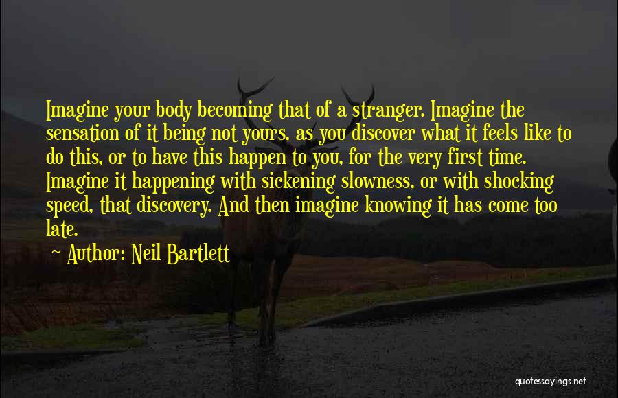 Knowing A Stranger Quotes By Neil Bartlett