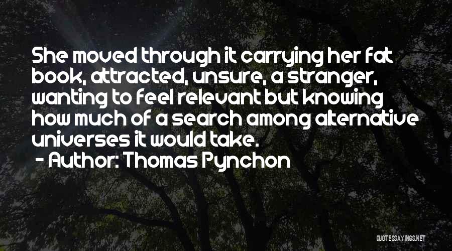 Knowing A Stranger Quotes By Thomas Pynchon