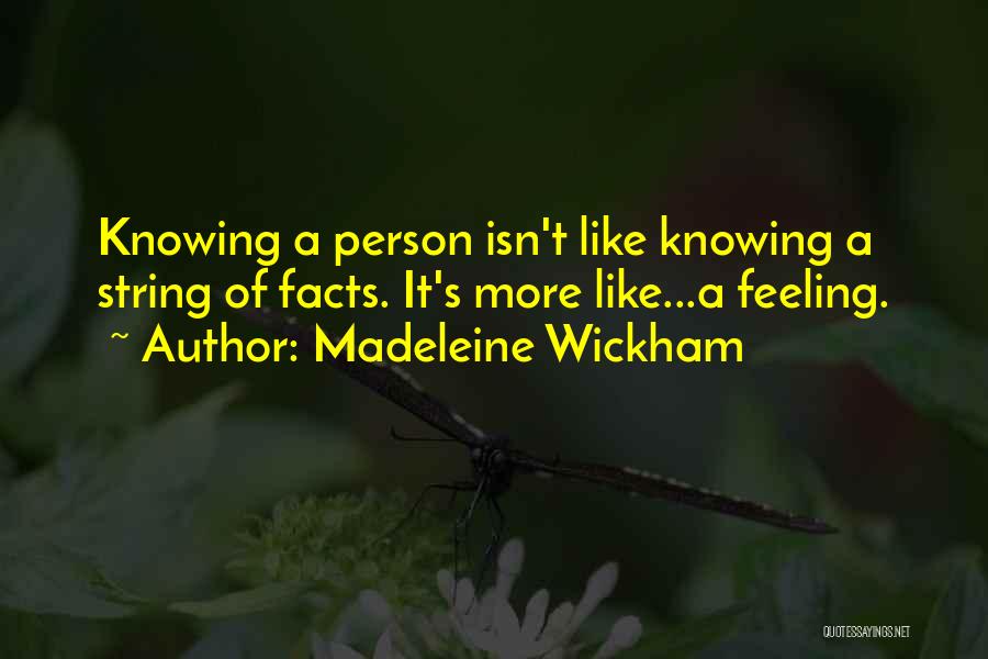 Knowing All The Facts Quotes By Madeleine Wickham