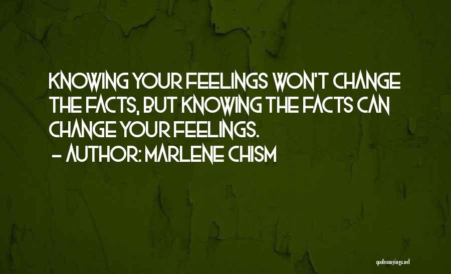 Knowing All The Facts Quotes By Marlene Chism