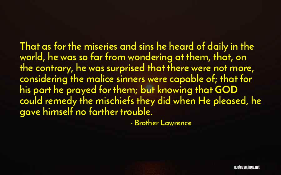 Knowing And Not Knowing Quotes By Brother Lawrence