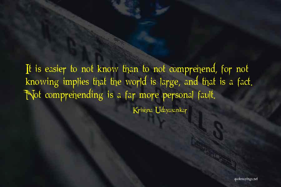 Knowing And Understanding Quotes By Krishna Udayasankar Knowing And Understanding Quotes By Krishna Udayasankar
