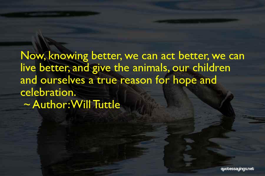 Knowing Better Quotes By Will Tuttle