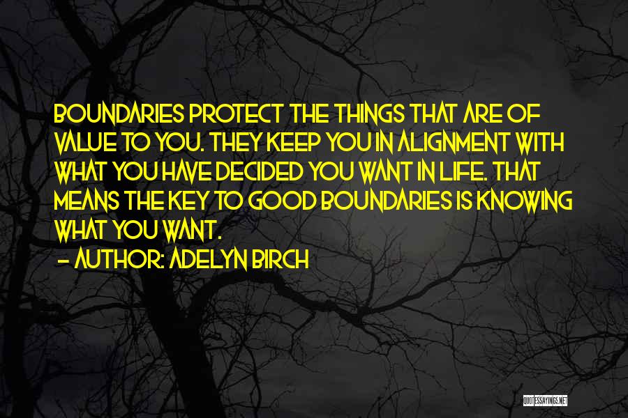 Knowing Boundaries Quotes By Adelyn Birch