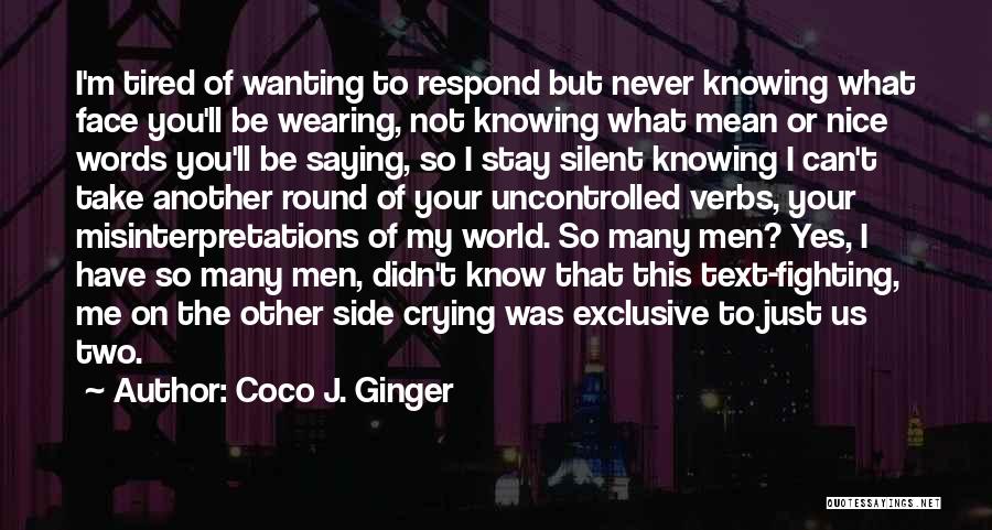 Knowing But Not Saying Quotes By Coco J. Ginger