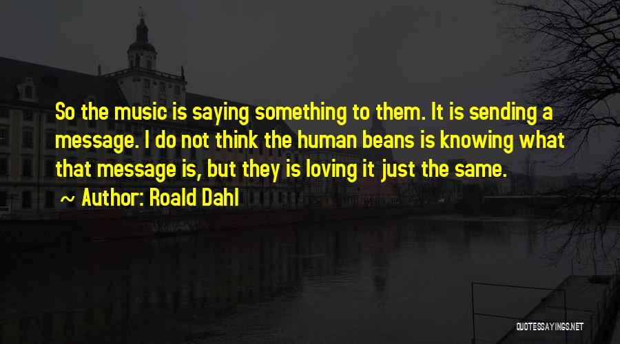Knowing But Not Saying Quotes By Roald Dahl