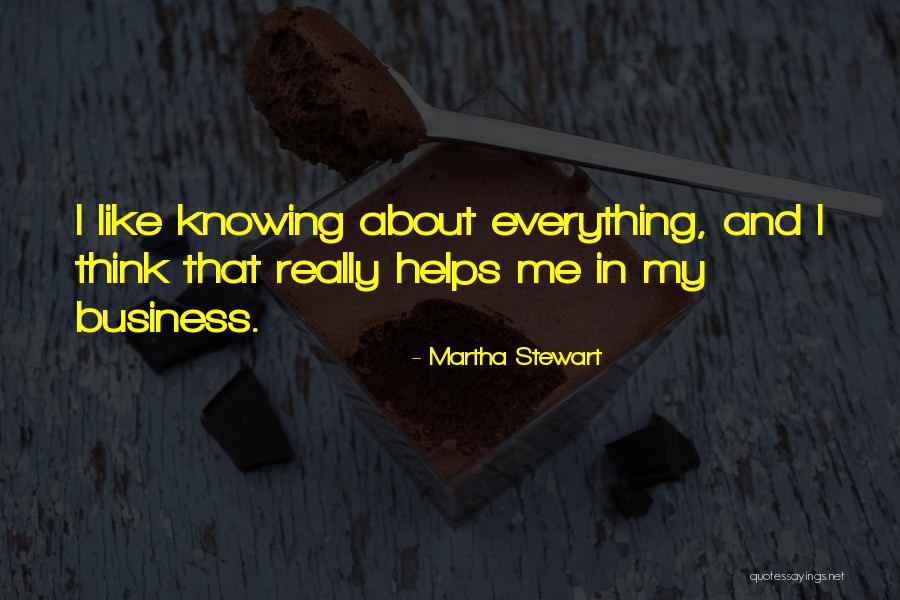 Knowing Everything Will Be Ok Quotes By Martha Stewart