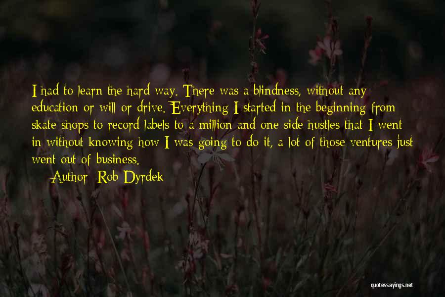 Knowing Everything Will Be Ok Quotes By Rob Dyrdek