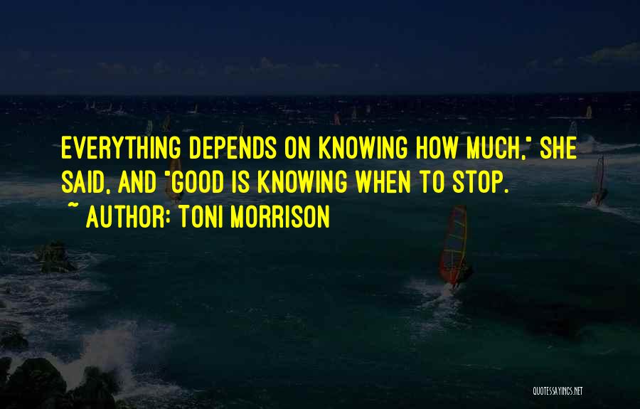 Knowing Everything Will Be Okay Quotes By Toni Morrison