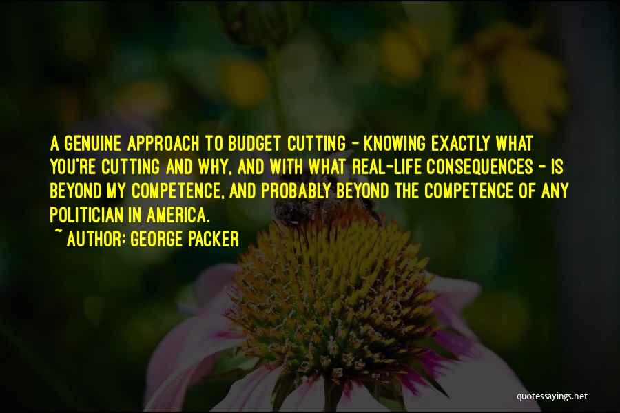 Knowing Exactly What You Want Quotes By George Packer