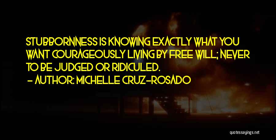 Knowing Exactly What You Want Quotes By Michelle Cruz-Rosado