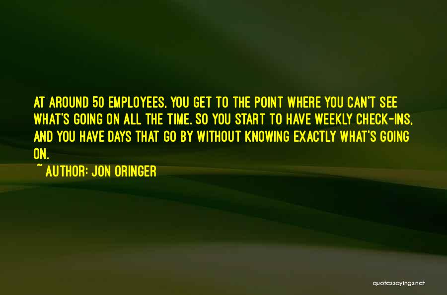 Knowing Exactly Who You Are Quotes By Jon Oringer