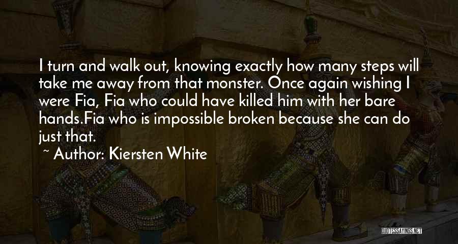 Knowing Exactly Who You Are Quotes By Kiersten White