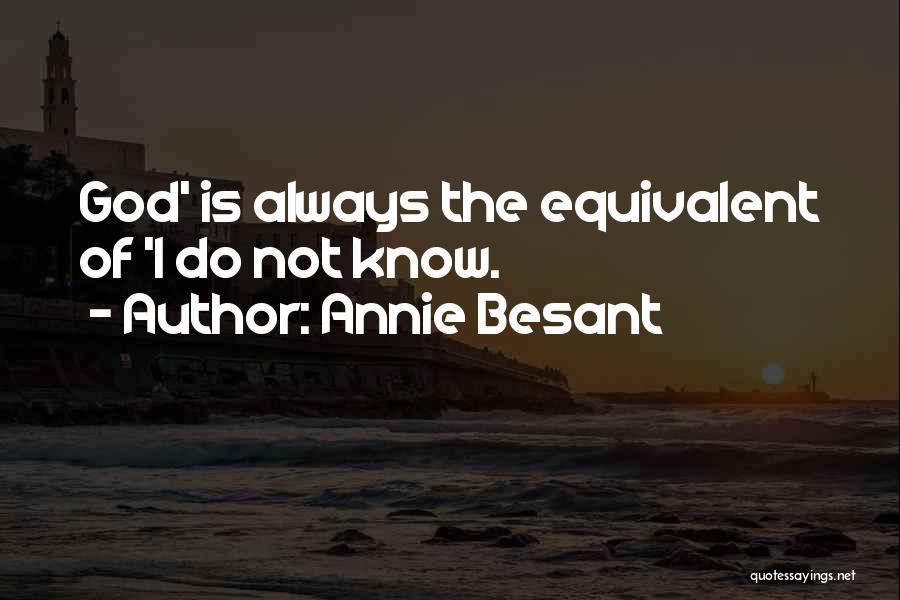 Knowing God Is Always There Quotes By Annie Besant
