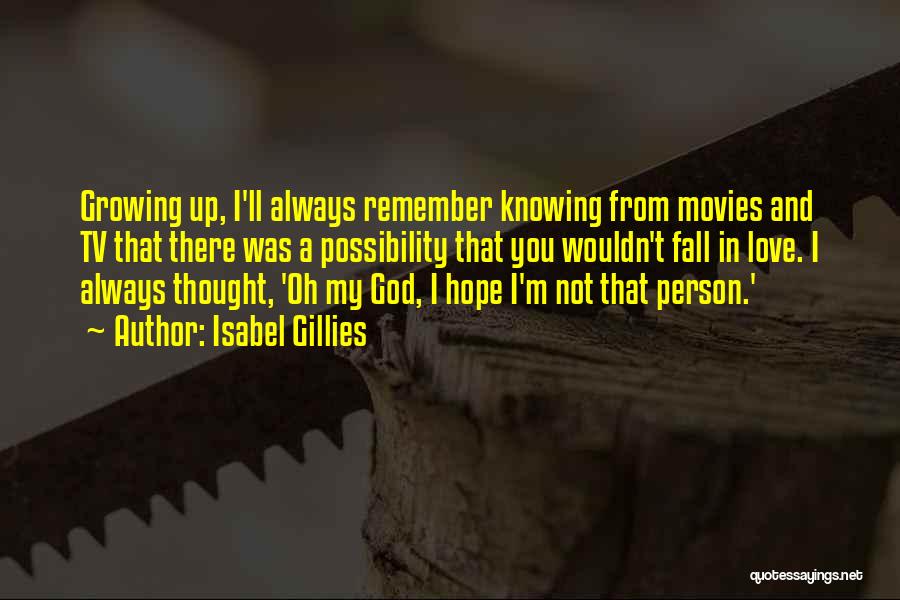 Knowing God Is Always There Quotes By Isabel Gillies