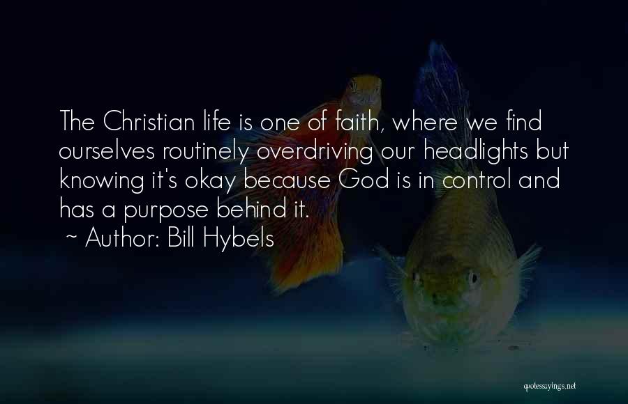 Knowing God Is In Control Quotes By Bill Hybels