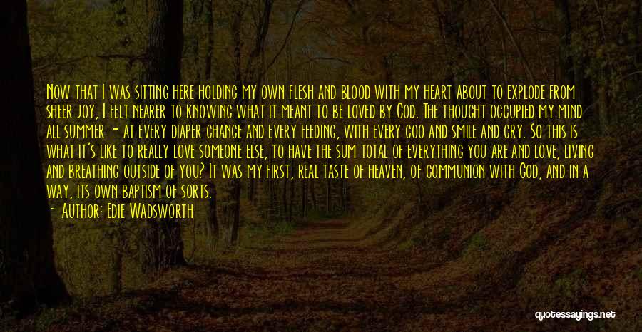 Knowing God Is Real Quotes By Edie Wadsworth