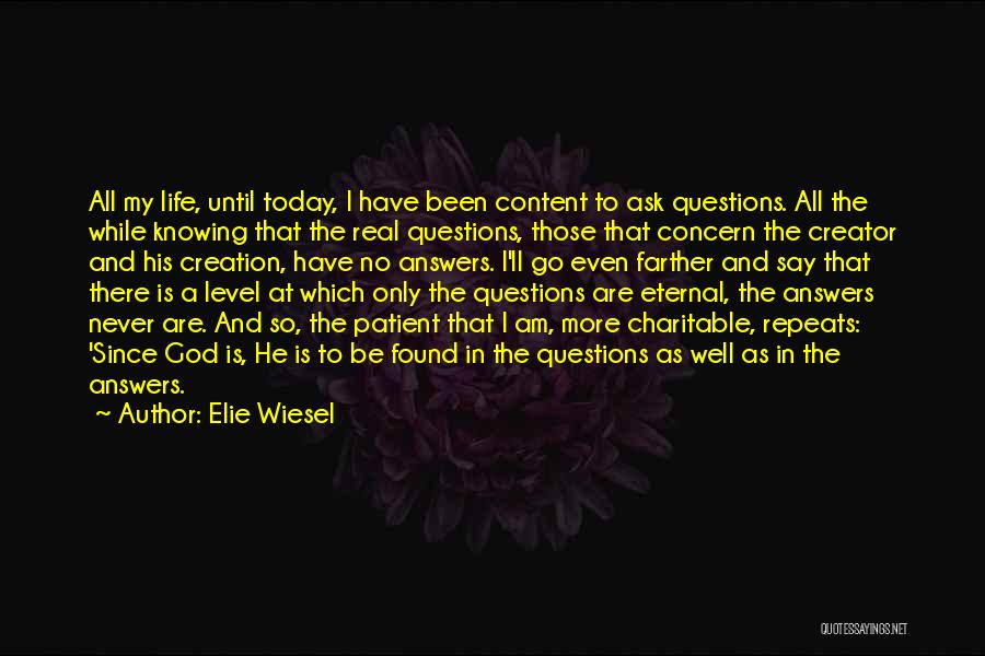 Knowing God Is Real Quotes By Elie Wiesel