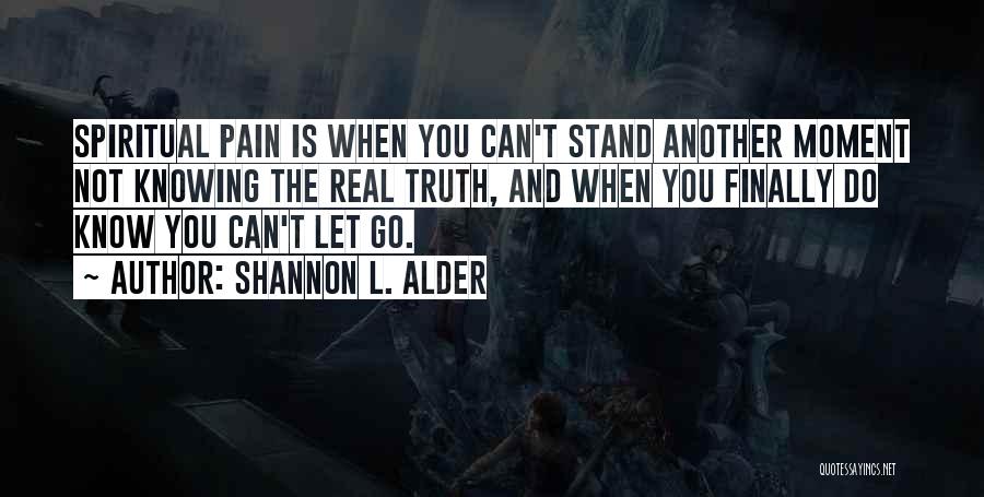 Knowing God Is Real Quotes By Shannon L. Alder