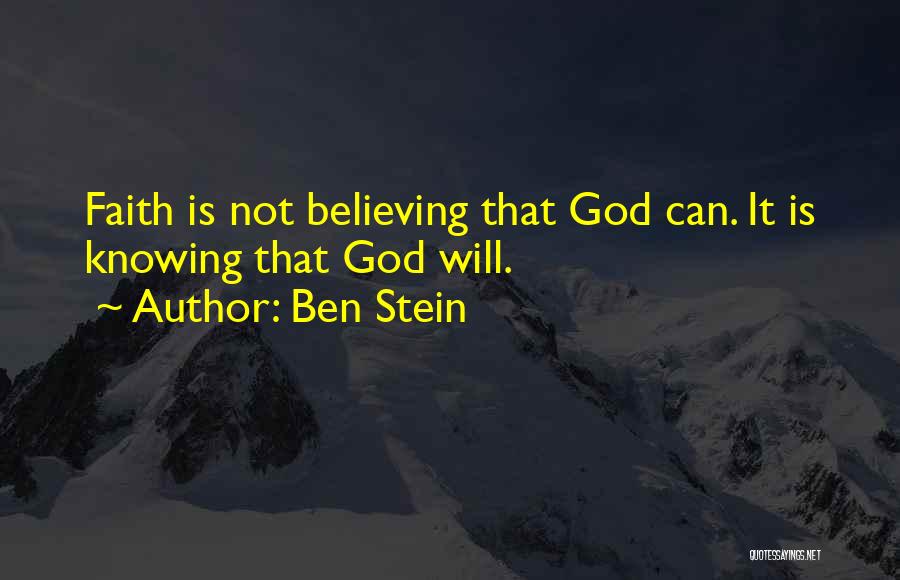Knowing God's Will Quotes By Ben Stein