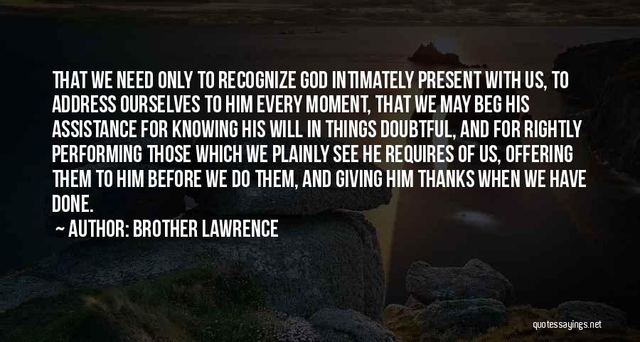 Knowing God's Will Quotes By Brother Lawrence