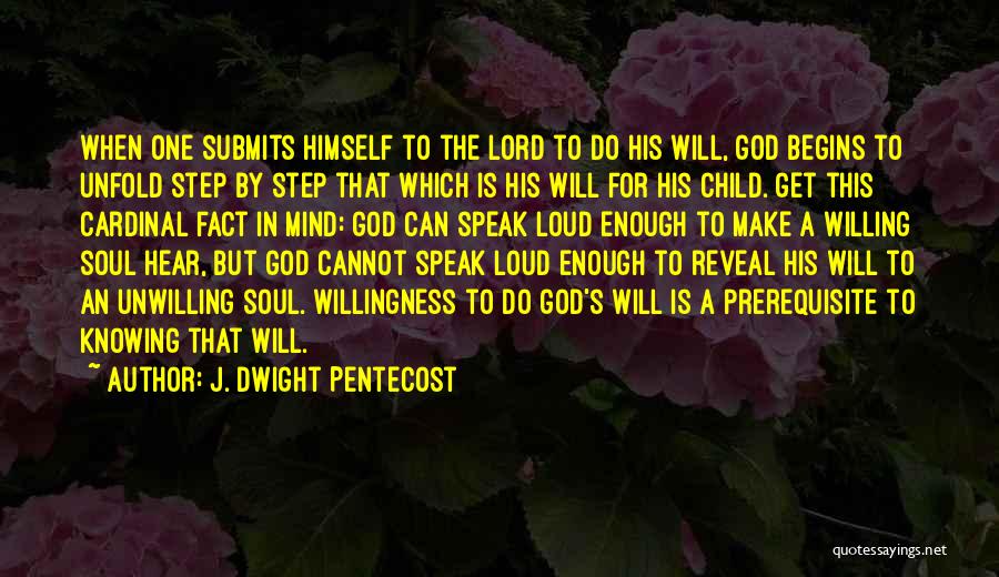Knowing God's Will Quotes By J. Dwight Pentecost