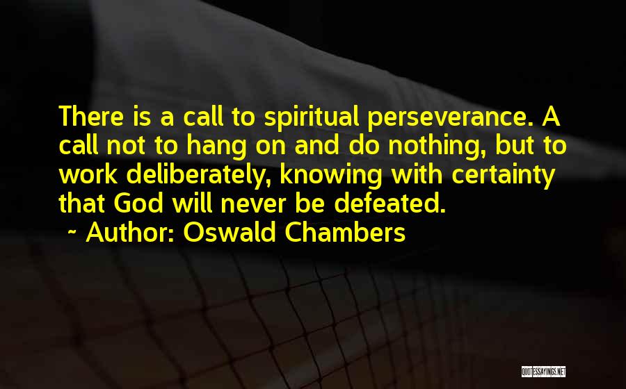 Knowing God's Will Quotes By Oswald Chambers