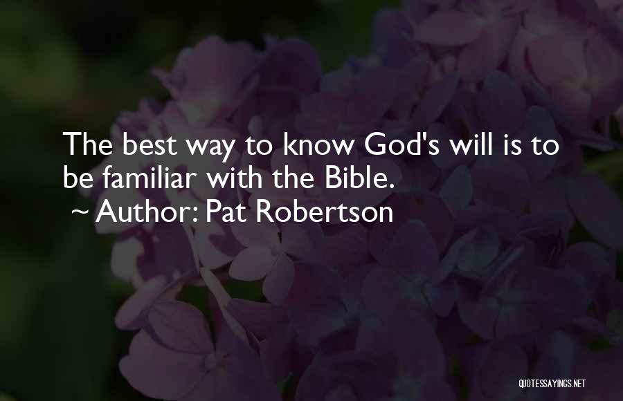 Knowing God's Will Quotes By Pat Robertson