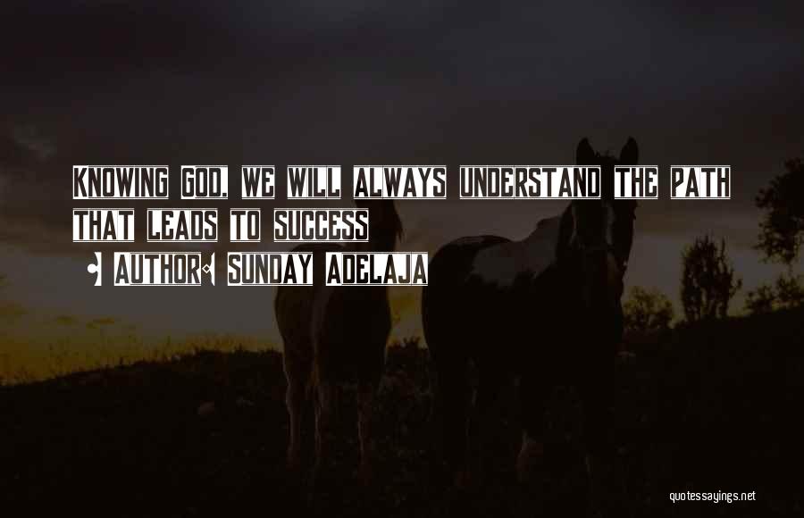 Knowing God's Will Quotes By Sunday Adelaja