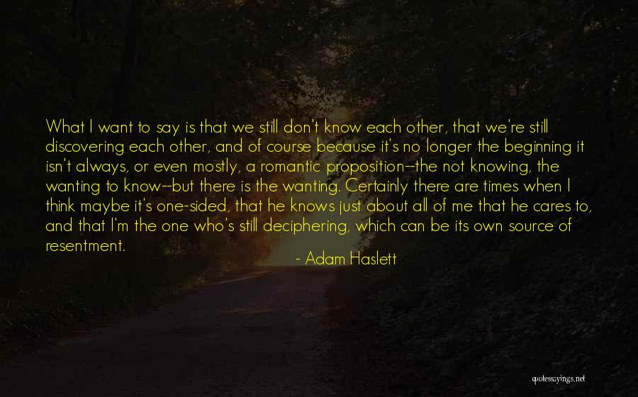 Knowing He Is The One Quotes By Adam Haslett