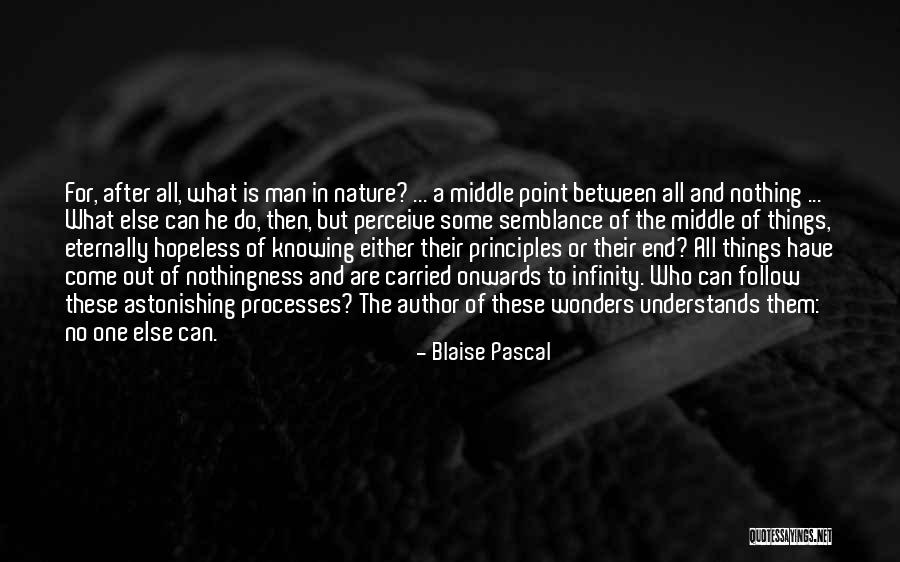 Knowing He Is The One Quotes By Blaise Pascal